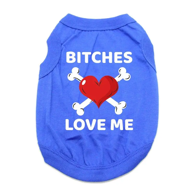 Bitches Love Me Dog Shirt - Blue X-Small