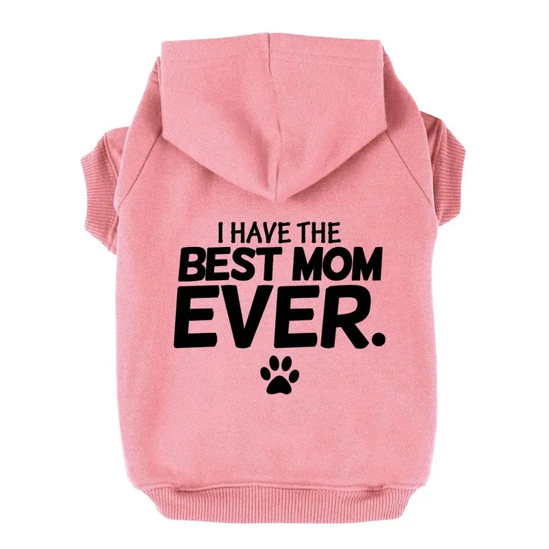 I Have the Best Mom Ever Dog Hoodie - Light Pink X-Small