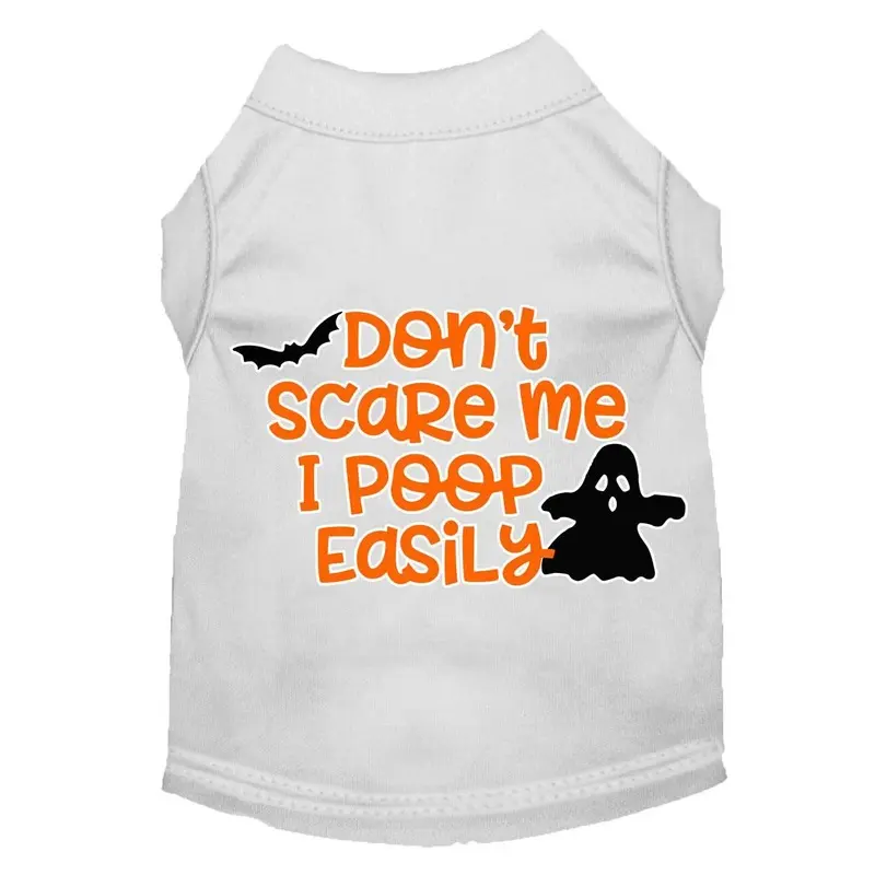 Don't Scare Me I Poop Easily Halloween Dog T-Shirt - White X-Small