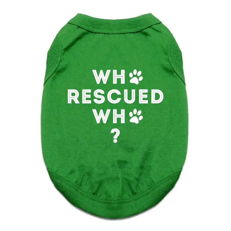 Who Rescued Who Dog Shirt - Green X-Small